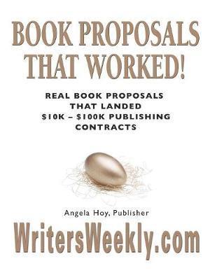 Book Proposals That Worked! Real Book Proposals That Landed $10k - $100k Publishing Contracts 1