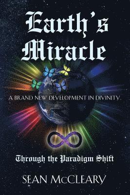 Earth's Miracle Through The Paradigm Shift 1