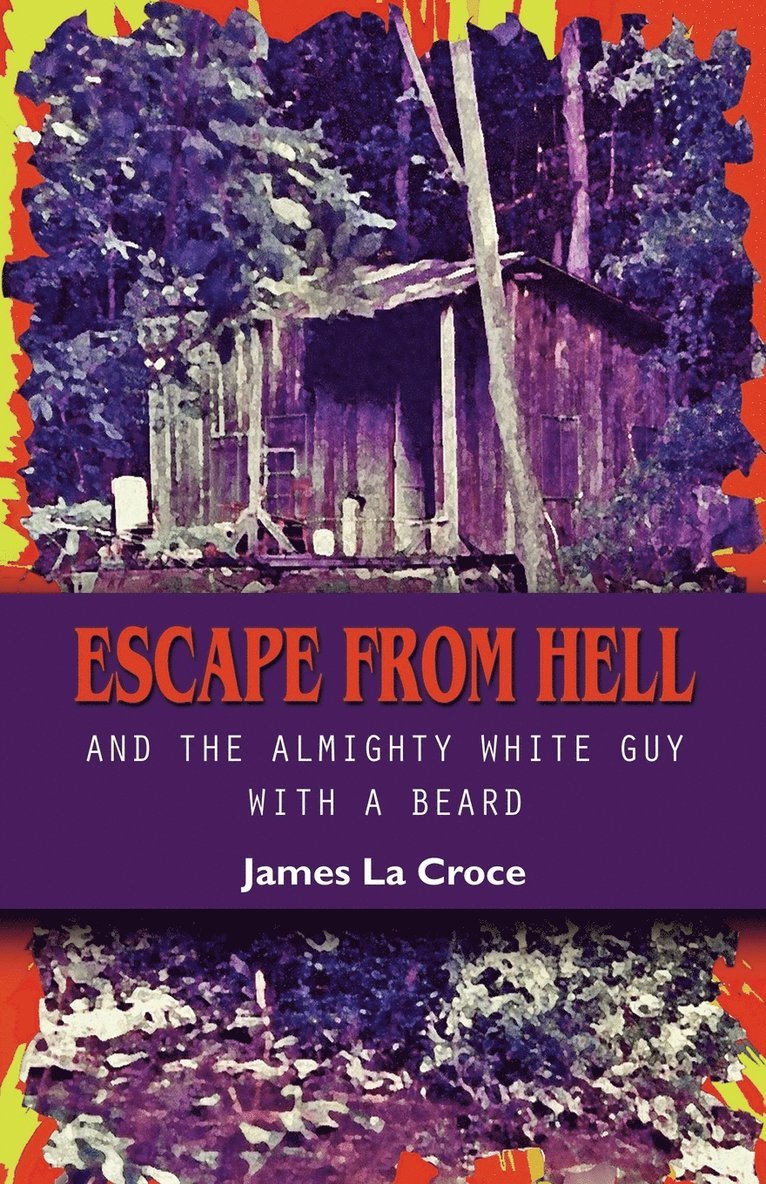 Escape from Hell and the Almighty White Guy with a Beard 1