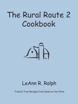 bokomslag THE Rural Route 2 Cookbook