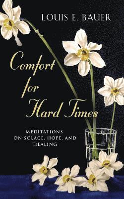 Comfort for Hard Times 1