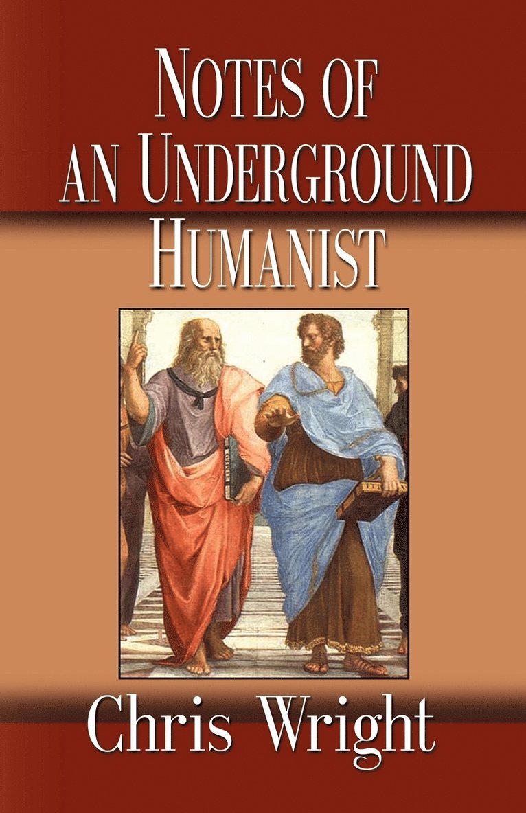 Notes of an Underground Humanist 1