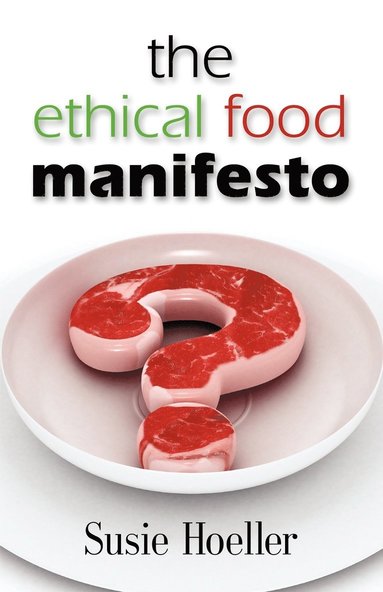 bokomslag THE Ethical Food Manifesto