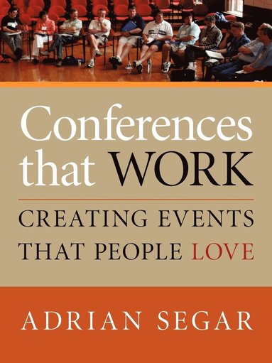 Adrian Segar - Conferences That Work, Häftad
