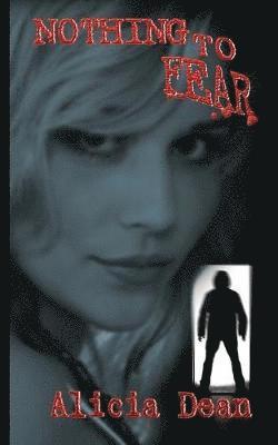 Alicia Dean - Nothing To Fear, Häftad