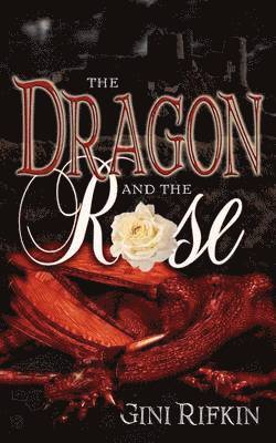 The Dragon and the Rose 1