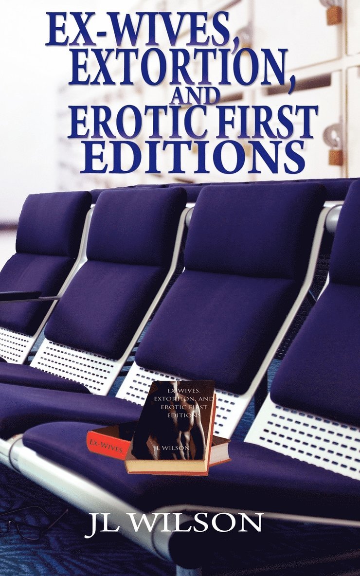 Ex-Wives, Extortion and Erotic First Editions 1