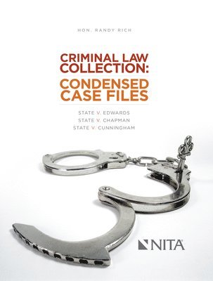 Randy Rich - Criminal Law Collection: Condensed Case Files: State v. Edwards, State v. Chapman, State v. Cunningham, Häftad