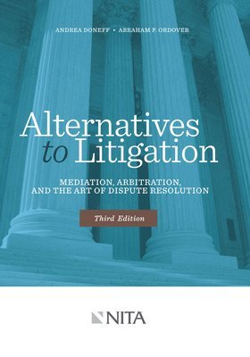 bokomslag Alternatives to Litigation: Mediation, Arbitration, and the Art of Dispute Resolution