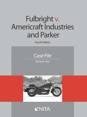 bokomslag Fulbright V. Americraft Industries and Parker: Case File
