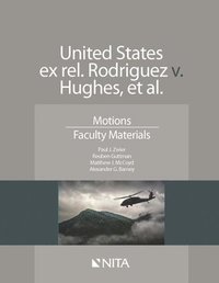 bokomslag United States Ex Rel. Rodriguez V. Hughes, Et. Al.: Motions, Faculty Materials