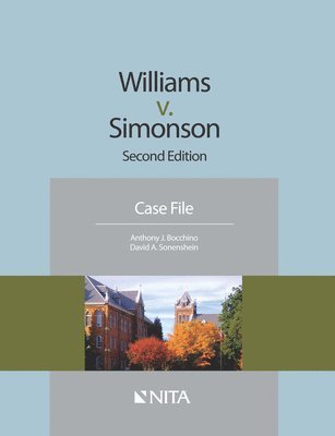 Anthony J. Bocchino, David A. Sonenshein - Williams v. Simonson: Case File, Häftad