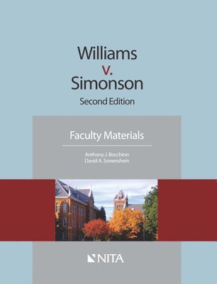 Anthony J. Bocchino, David A. Sonenshein - Williams v. Simonson: Faculty Materials, Häftad