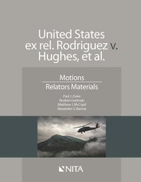 bokomslag United States Ex Rel. Rodriguez V. Hughes, Et. Al.: Motions, Relators Materials