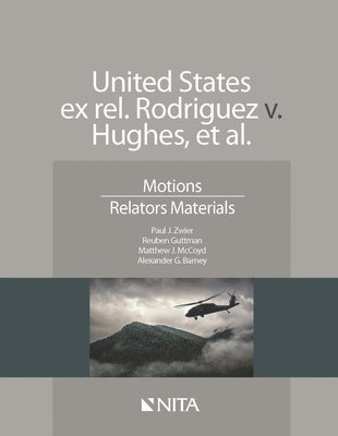United States Ex Rel. Rodriguez V. Hughes, Et. Al.: Motions, Relators Materials 1