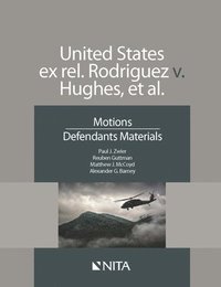 bokomslag United States Ex Rel. Rodriguez V. Hughes, Et. Al.: Motions, Defendants Materials