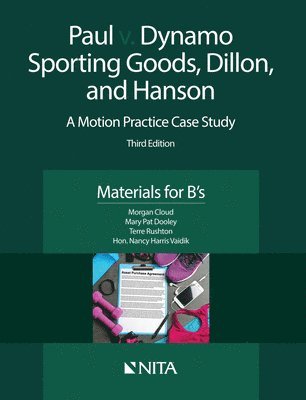 Paul v. Dynamo Sporting Goods, Dillon, and Hanson: A Motion Practice Case Study, Materials for B's 1