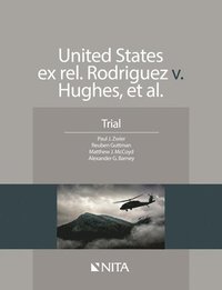 bokomslag United States Ex Rel. Rodriguez V. Hughes, Et. Al.: Trial