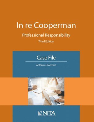 Anthony J. Bocchino - In re Cooperman: Professional Responsibility, Case File, Häftad