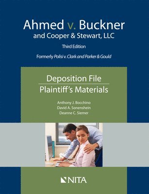 Anthony J. Bocchino, David A. Sonenshein - Ahmed v. Buckner and Cooper & Stewart, LLC: Deposition File, Plaintiff's Materials, Häftad