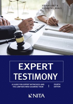 bokomslag Expert Testimony: A Guide for Expert Witnesses and the Lawyers Who Examine Them