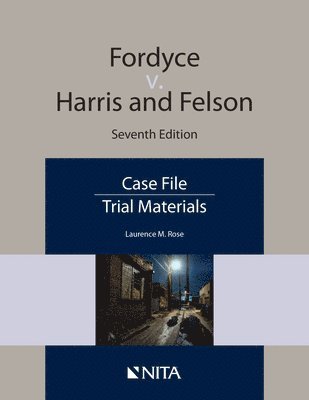Laurence M. Rose - Fordyce v. Harris and Nelson: Case File, Häftad