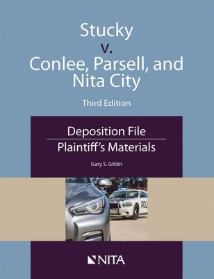 Gary S. Gildin - Stucky v. Conlee, Parsell, and Nita City: Deposition File, Plaintiff's Materials, Häftad