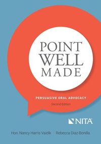 bokomslag Point Well Made: Persuasive Oral Advocacy