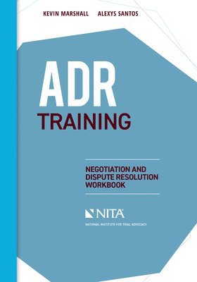 ADR Training: Negotiation and Dispute Resolution Workbook 1