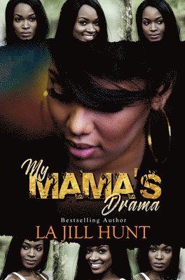 La Jill Hunt - My Mama's Drama, Häftad