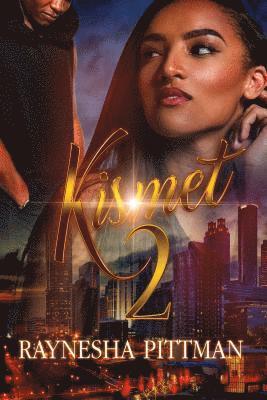 Raynesha Pittman - Kismet 2, Häftad
