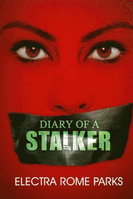 Electa Rome Parks - Diary of a Stalker, Häftad