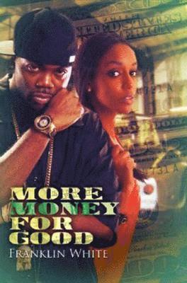Franklin White - More Money for Good, Häftad