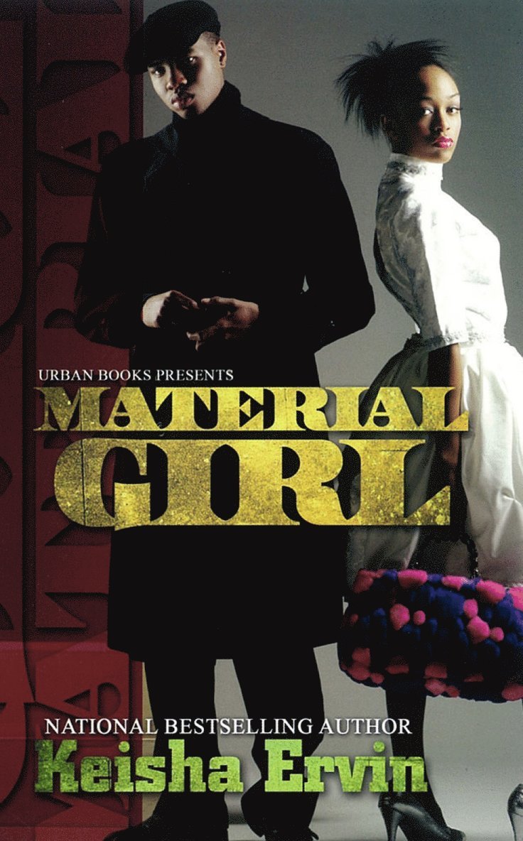 Keisha Ervin - Material Girl, Häftad