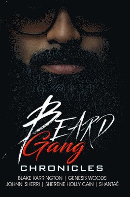 Beard Gang Chronicles 1