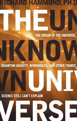 bokomslag The Unknown Universe