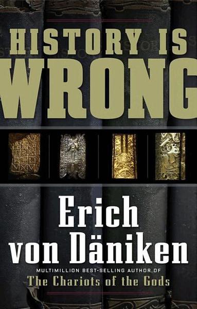 Erich von Däniken - History Is Wrong, Häftad