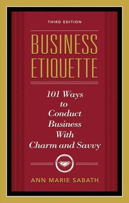 Ann Marie Sabath - Business Etiquette, Häftad