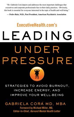 bokomslag ExecutiveHealth.com's Leading Under Pressure