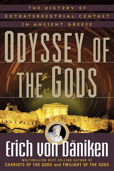 Erich von Däniken - Odyssey of the Gods, Häftad