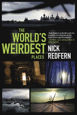 Nick Redfern - The World's Weirdest Places, Häftad