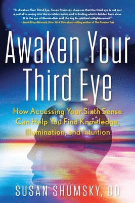 Susan Shumsky - Awaken Your Third Eye, Häftad