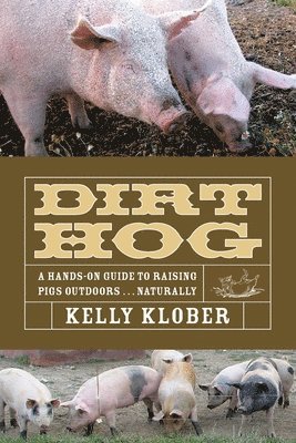 Kelly Klober - Dirt Hog, Häftad