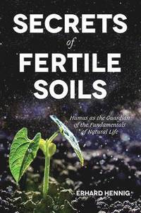 bokomslag Secrets of Fertile Soils