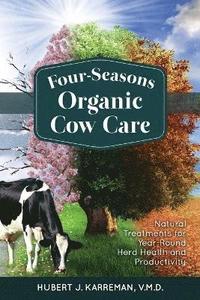 bokomslag Four-Seasons Organic Cow Care