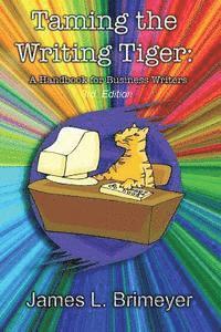 bokomslag Taming the Writing Tiger, a Handbook for Business Writers; 3rd. Edition