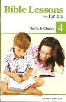 bokomslag Bible Lessons for Juniors 4: The Early Church