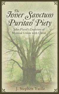 bokomslag The Inner Sanctum of Puritan Piety