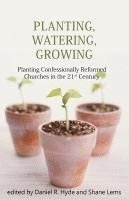 bokomslag Planting, Watering, Growing
