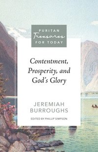 bokomslag Contentment, Prosperity, and God's Glory